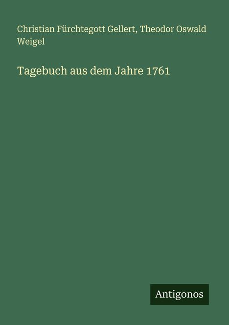 Christian Fürchtegott Gellert: Tagebuch aus dem Jahre 1761, Buch