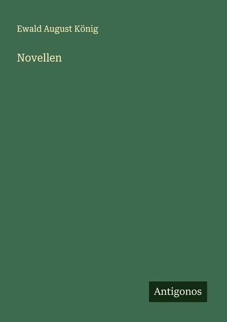Ewald August König: Novellen, Buch