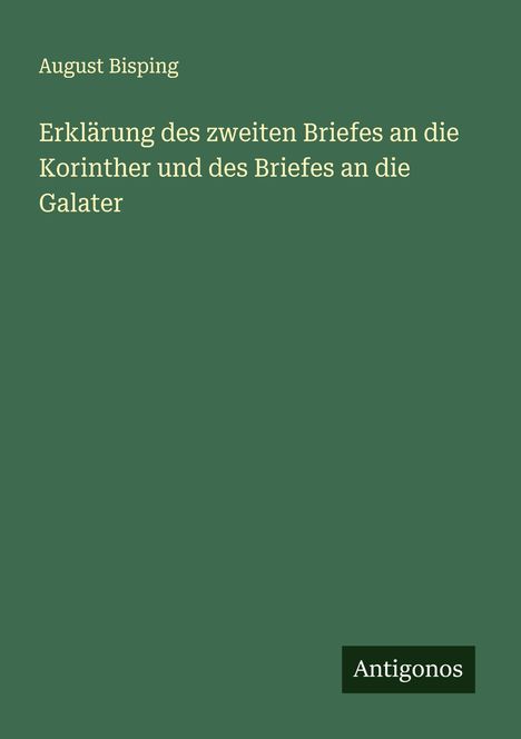 August Bisping: Erklärung des zweiten Briefes an die Korinther und des Briefes an die Galater, Buch