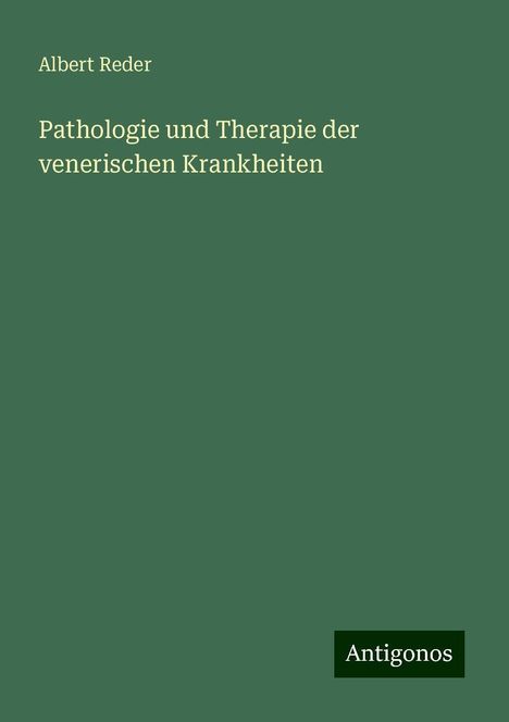 Albert Reder: Pathologie und Therapie der venerischen Krankheiten, Buch