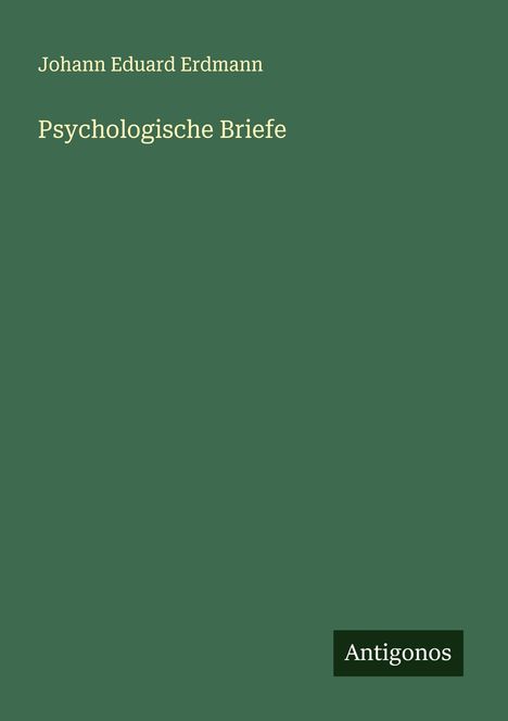 Johann Eduard Erdmann: Psychologische Briefe, Buch
