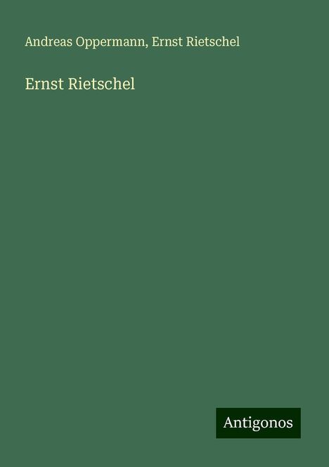 Andreas Oppermann: Ernst Rietschel, Buch