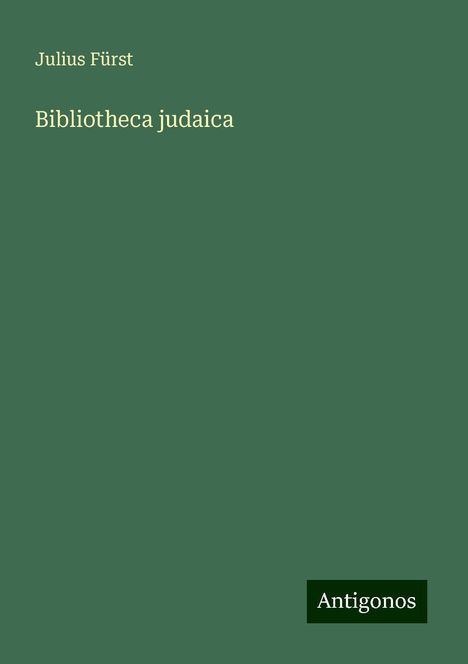 Julius Fürst: Bibliotheca judaica, Buch