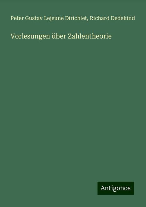 Peter Gustav Lejeune Dirichlet: Vorlesungen über Zahlentheorie, Buch