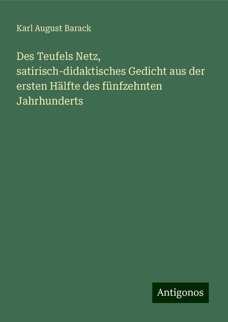 Karl August Barack: Barack, K: Teufels Netz, satirisch-didaktisches Gedicht aus, Buch