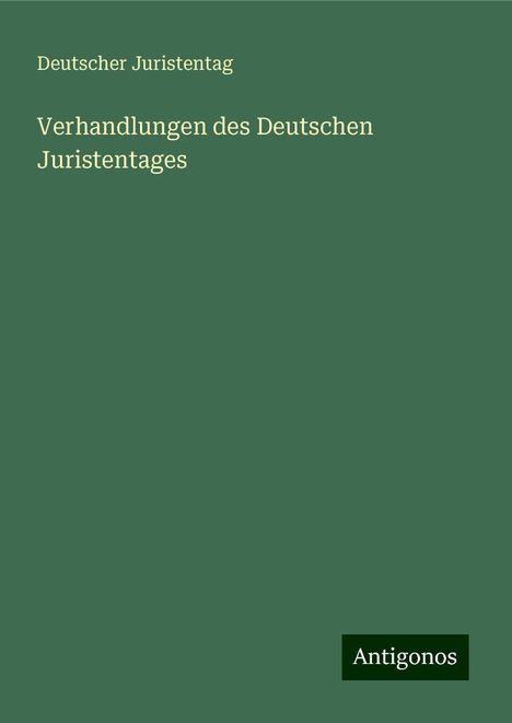 Deutscher Juristentag: Verhandlungen des Deutschen Juristentages, Buch