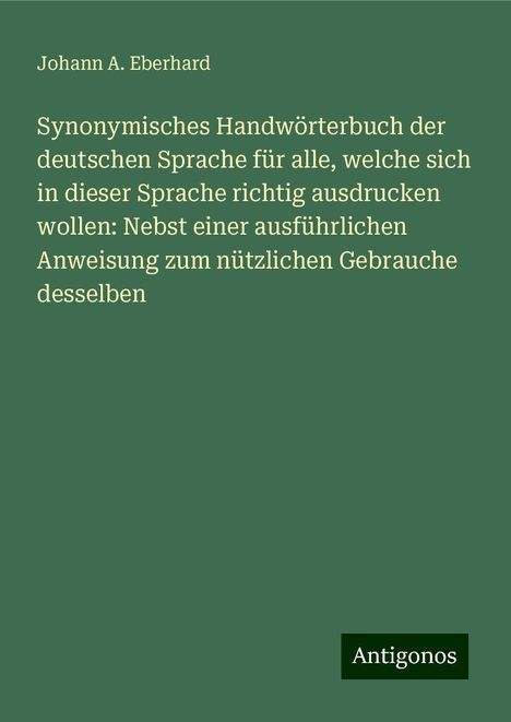 Johann A. Eberhard: Eberhard, J: Synonymisches Handwörterbuch der deutschen Spra, Buch
