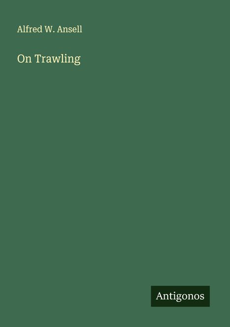 Alfred W. Ansell: On Trawling, Buch