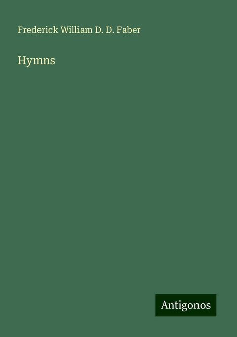 Frederick William D. D. Faber: Hymns, Buch