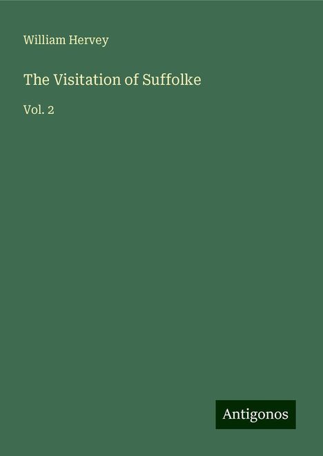 William Hervey: The Visitation of Suffolke, Buch