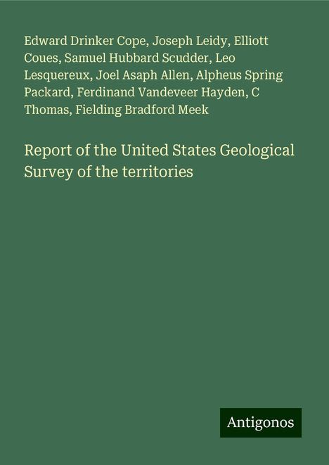 Edward Drinker Cope: Report of the United States Geological Survey of the territories, Buch