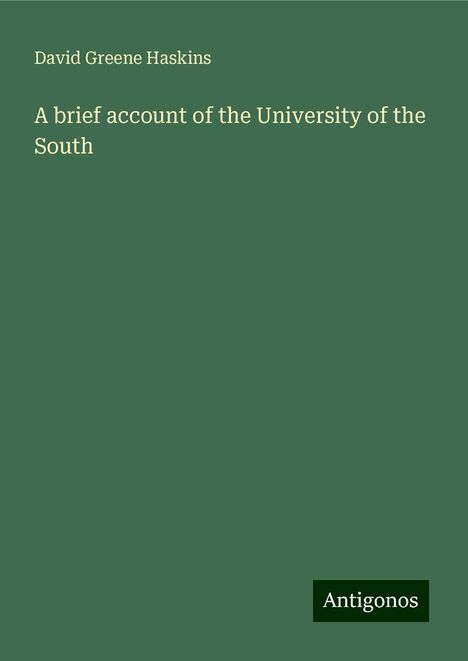 David Greene Haskins: A brief account of the University of the South, Buch