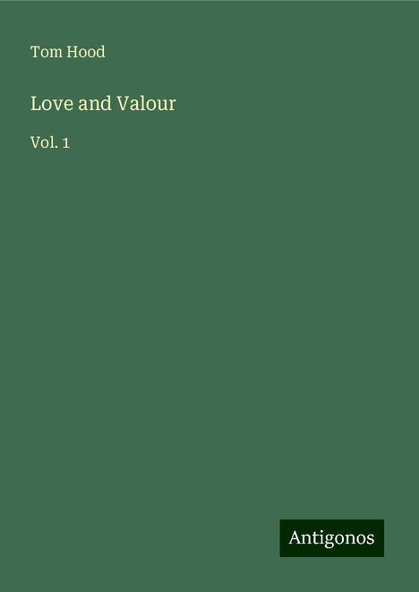 Tom Hood: Love and Valour, Buch