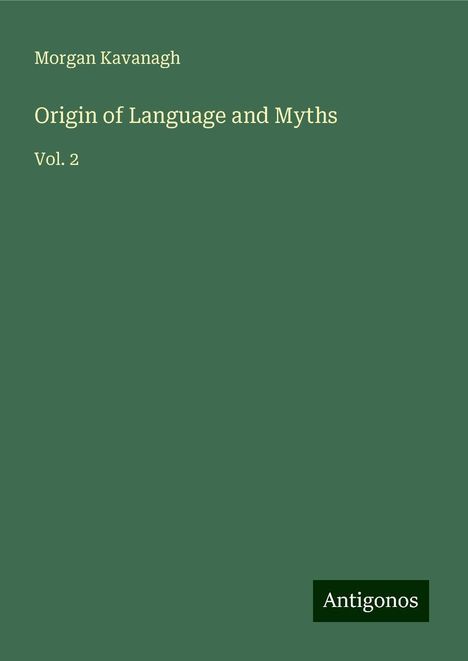 Morgan Kavanagh: Origin of Language and Myths, Buch