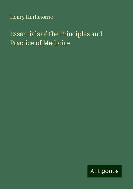 Henry Hartshorne: Essentials of the Principles and Practice of Medicine, Buch