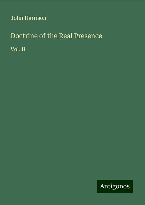 John Harrison: Doctrine of the Real Presence, Buch