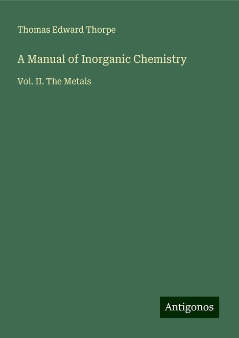 Thomas Edward Thorpe: A Manual of Inorganic Chemistry, Buch