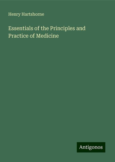 Henry Hartshorne: Essentials of the Principles and Practice of Medicine, Buch