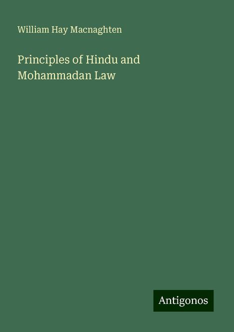 William Hay Macnaghten: Principles of Hindu and Mohammadan Law, Buch