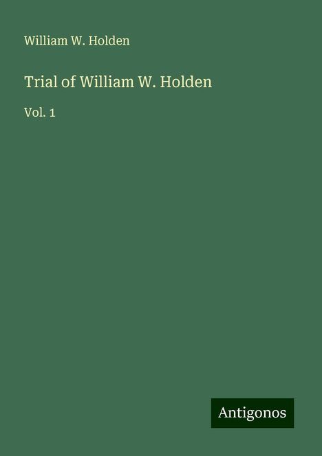 William W. Holden: Trial of William W. Holden, Buch