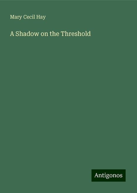 Mary Cecil Hay: A Shadow on the Threshold, Buch