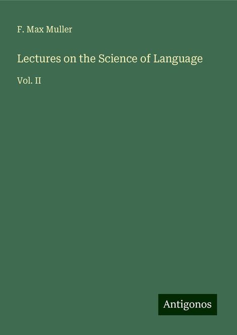 F. Max Muller: Lectures on the Science of Language, Buch