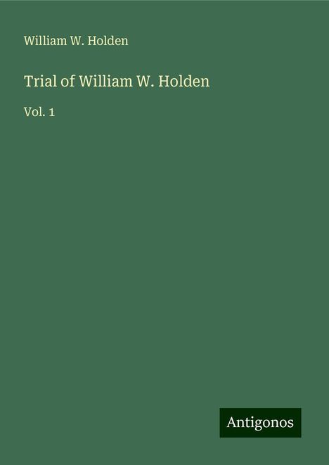 William W. Holden: Trial of William W. Holden, Buch