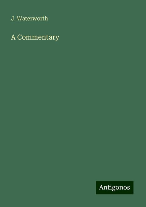 J. Waterworth: A Commentary, Buch