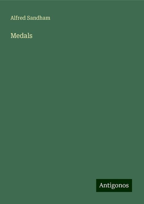 Alfred Sandham: Medals, Buch