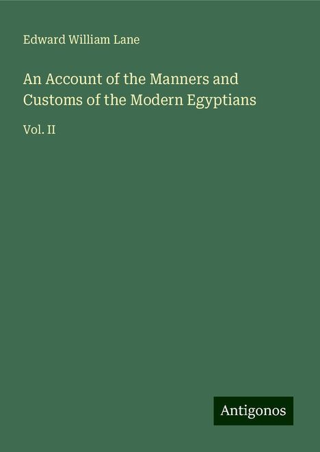 Edward William Lane: An Account of the Manners and Customs of the Modern Egyptians, Buch