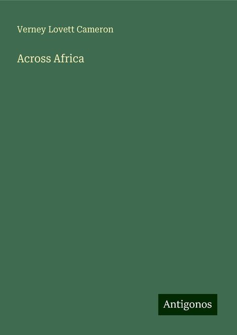 Verney Lovett Cameron: Across Africa, Buch