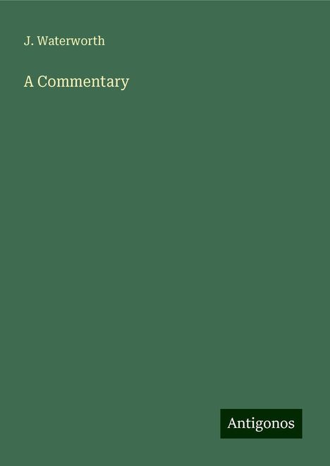 J. Waterworth: A Commentary, Buch