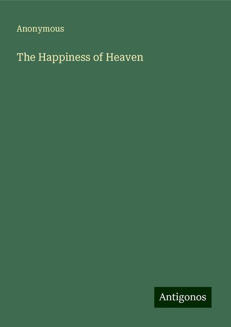 Anonymous: The Happiness of Heaven, Buch