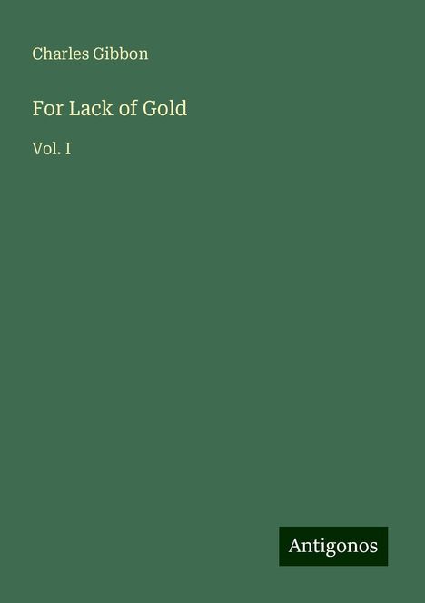 Charles Gibbon: For Lack of Gold, Buch