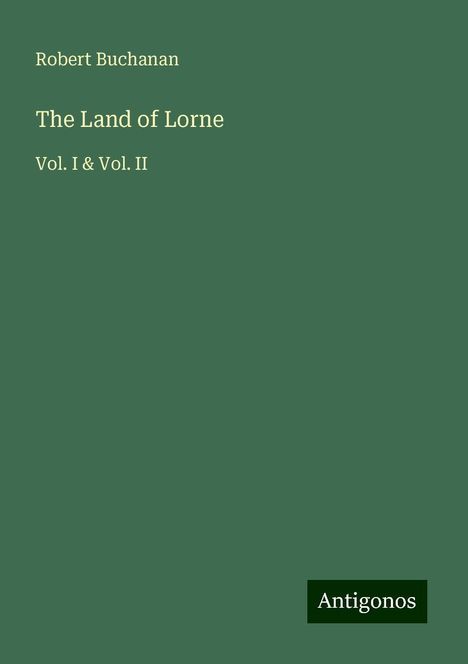 Robert Buchanan: The Land of Lorne, Buch