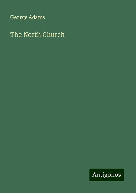 George Adams: The North Church, Buch