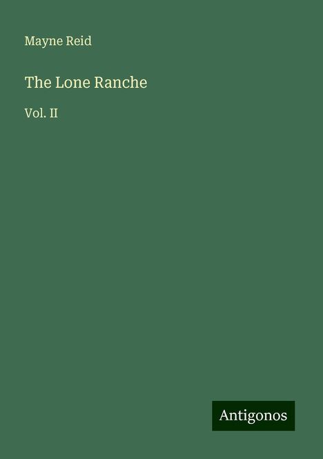 Mayne Reid: The Lone Ranche, Buch