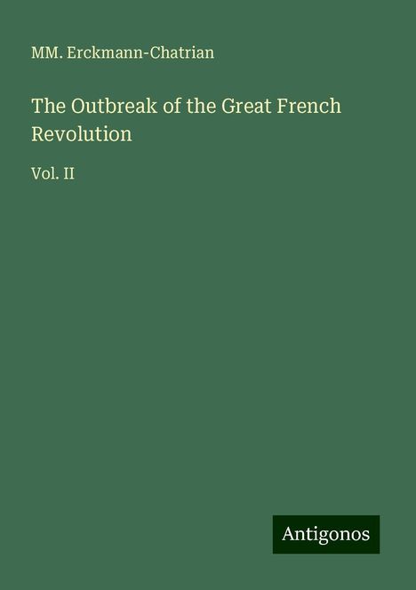 Mm. Erckmann-Chatrian: The Outbreak of the Great French Revolution, Buch