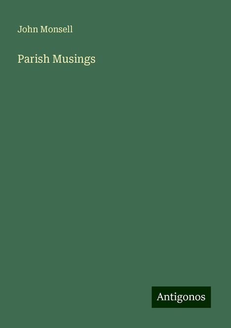 John Monsell: Parish Musings, Buch