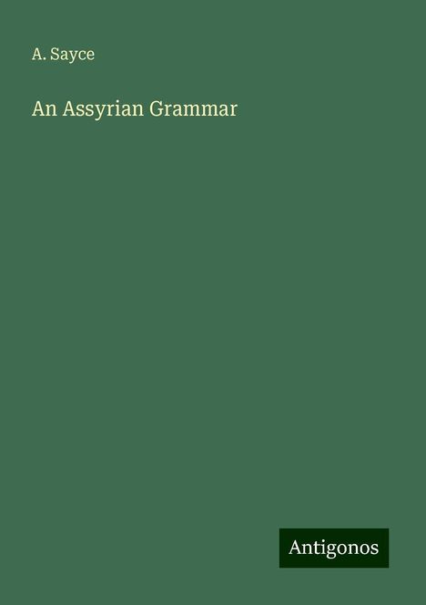 A. Sayce: An Assyrian Grammar, Buch