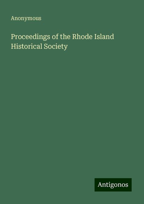 Anonymous: Proceedings of the Rhode Island Historical Society, Buch