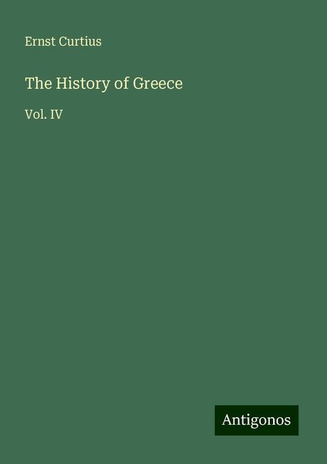 Ernst Curtius: The History of Greece, Buch