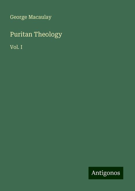 George Macaulay: Puritan Theology, Buch