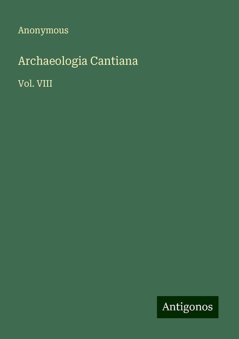 Anonymous: Archaeologia Cantiana, Buch