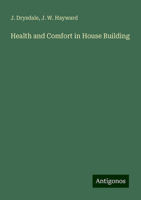 J. Drysdale: Health and Comfort in House Building, Buch