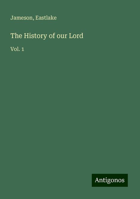 Jameson: The History of our Lord, Buch