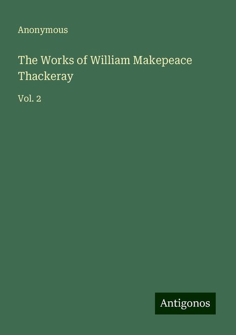 Anonymous: The Works of William Makepeace Thackeray, Buch