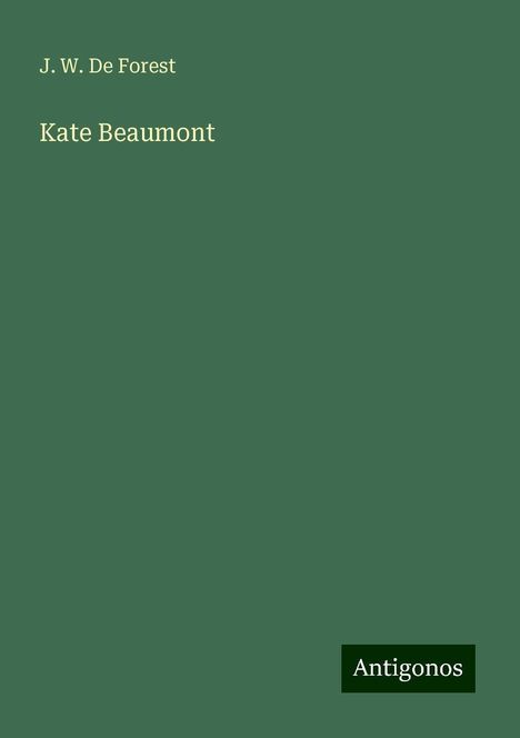 J. W. De Forest: Kate Beaumont, Buch