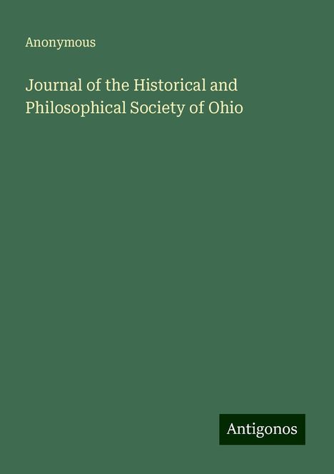 Anonymous: Journal of the Historical and Philosophical Society of Ohio, Buch