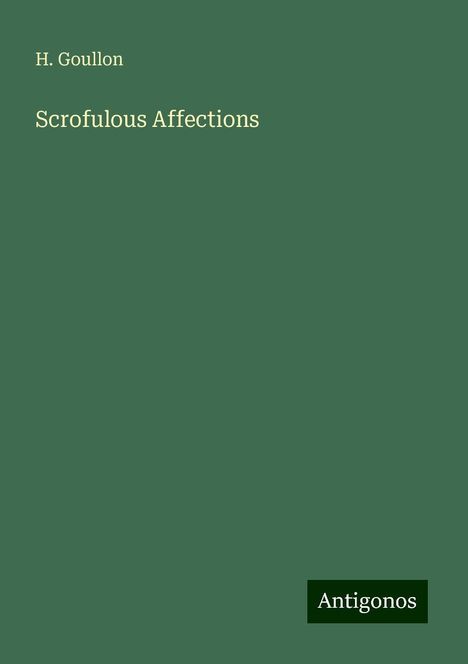 H. Goullon: Scrofulous Affections, Buch